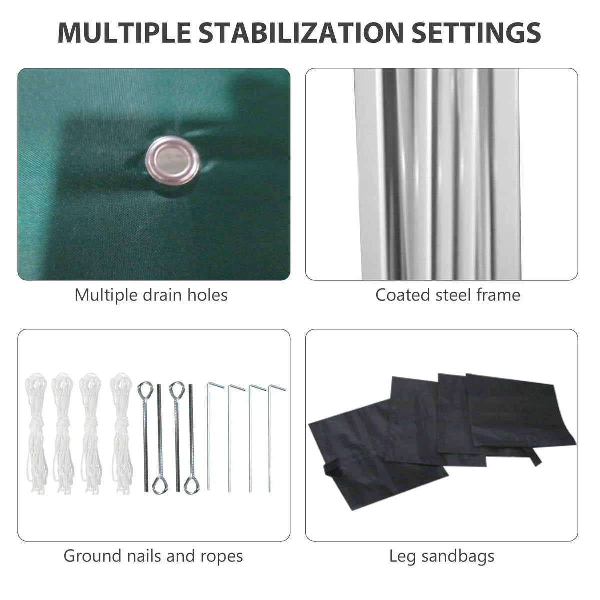 Green tent fabric with drain holes; coated steel frame; included ground nails and ropes