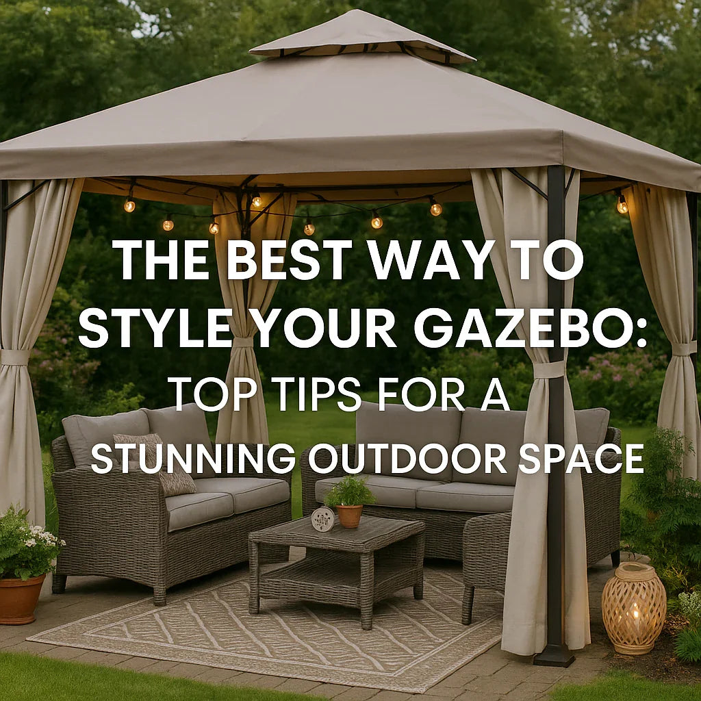 The Best Way to Style Your Gazebo: Top Tips for a Stunning Outdoor Space - ALL4U RETAILER LTD