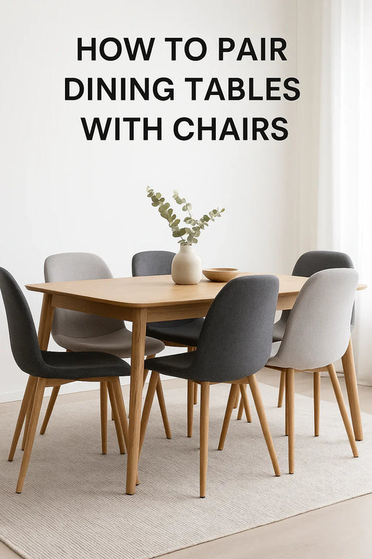 How to Pair Dining Tables with Chairs: A Complete Guide for Stylish Dining Spaces - ALL4U RETAILER LTD